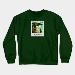 the great war Crewneck Sweatshirt